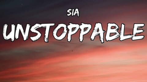 🔴 SIA - UNSTOPPABLE (LYRICS) TIKTOK VERSION- RUMBLE