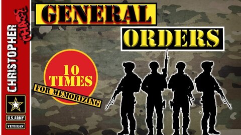 The Army General Orders 10 times for memorizing