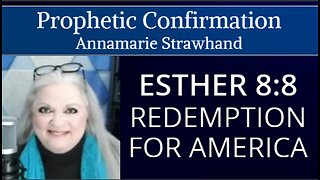 Prophetic Confirmation: Esther 8:8 Redemption For America! It’s been Done! The Land and People are Redeemed!