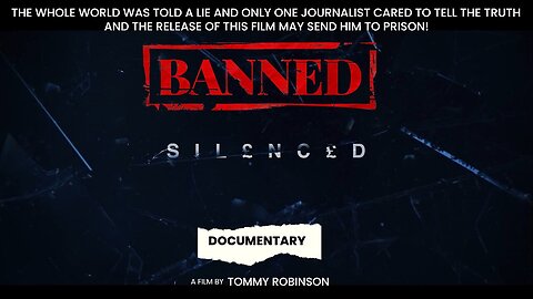Silenced - A BANNED Documentary by Tommy Robinson