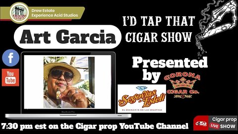 Art Garcia of Segovias De Esteli Cigars , I'd Tap That Cigar Show Episode 90