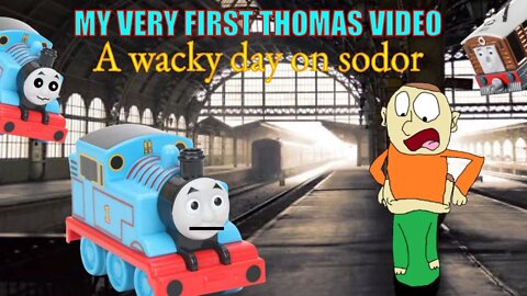 MY VERY FIRST THOMAS THE TANK VIDEO |A Wacky Day on Sodor|