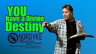 You Have a Divine Destiny - Spencer Nordyke