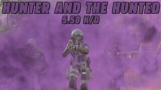 HUNTER & THE HUNTED - 5.50 K/D COLD WAR