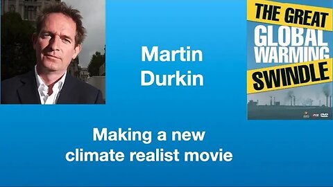 Martin Durkin: “I’d like to see the flowering of lots of ClimateGates” | Tom Nelson Pod #99