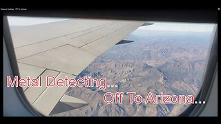 Treasure Hunting - Off To Arizona