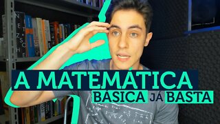 O que é MATEMÁTICA BÁSICA e PQ vc PRECISA DELA!