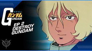 Dissecting Gundam Episode 2: Destroy Gundam