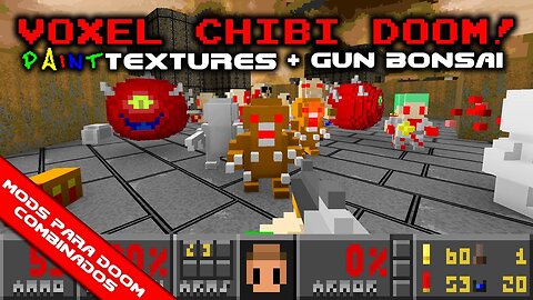 Voxel Chibi Doom! + PaintTextures + Gun Bonsai [Mods para Doom Combinados]