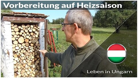 Vorbereitung auf die Heizsaison - Leben in Ungarn