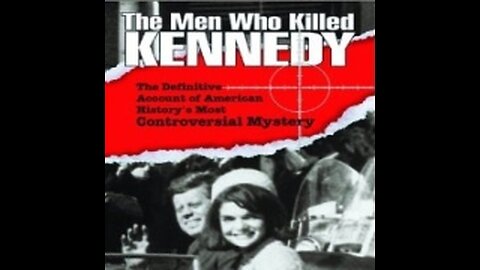 The Men Who Killed Kennedy - Full Series (All Nine Episodes)