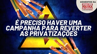 O debate sobre as privatizações | Momentos da Análise Política da Semana