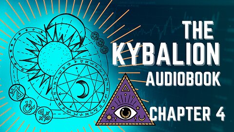 The Kybalion |PART5| - Chapter 4 - The All in All