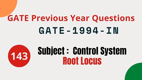143 | GATE 1994 IN | Root Locus | Control System Gate Previous Year Questions |