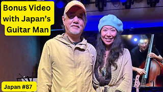 Bonus video with Japans Guitar Man with Tamami Maitland and friends live in Nagasaki City Japan #87