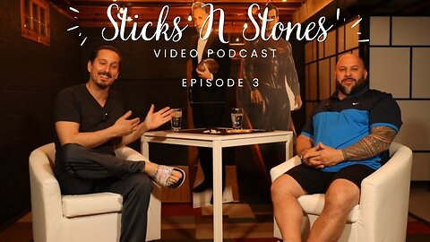 STICKS N STONES EP#3