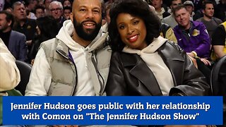 Jennifer Hudson goes public with her relationship with Comon on The Jennifer Hudson Show