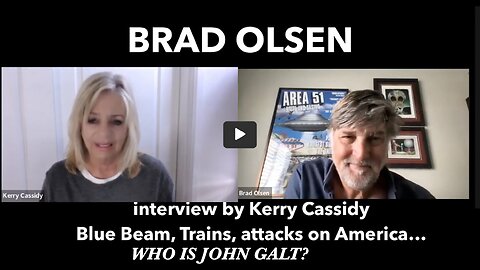 KERRY CASSIDY W/ BRAD OLSEN, AUTHOR, EXPLORER RE BLUE BEAM, TRAINS AND ATTACKS ON AMERICA