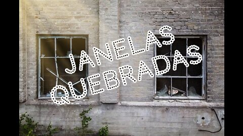 Janelas quebradas