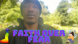 Faith over Fear