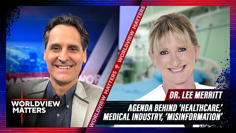 Dr. Lee Merritt: Agenda Behind 'Healthcare,' Medical Industry Misinformation