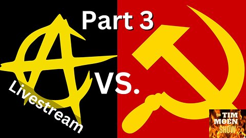 Ep. 38 - Libertarian vs Communist Livestream