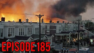 Episode 185 - MOVE Bombing