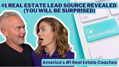 #1 Real Estate Lead Source Revealed (You Will Be Surprised)