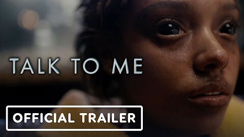 Talk To Me - Official Trailer