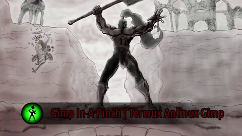 Gimp In A Pinch | Termux Anlinux Gimp