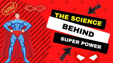 From 0 to hero “The Science Behind Super Power”