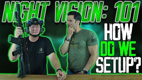 How To Setup Your Night Vision Loadout (Helmet, Guns, Kit)