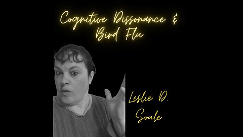 Cognitive Dissonance & Bird Flu