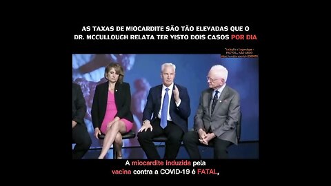 💉⚠️AS TAXAS DE MIOCARDITE SÃO TÃO ELEVADAS QUE O DR. MCCULLOUGH RELATA TER VISTO 2 CASOS POR DIA💉⚠️