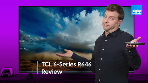 TCL 6-Series Google TV (R646) Review | Glitches are the hitch