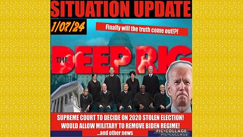 SITUATION UPDATE 1/7/24 - Sc Ruling Could Remove Byedin Regime By Military, Gcr/Judy Byington Update