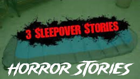 3 Real Scary Sleepover Horror Stories
