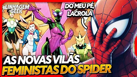 SINDICATO: AS VILÃS FEMINISTAS HOMEM ARANHA!