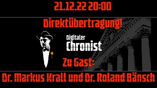 21.12.22 20:00 Direktübertragung! Zu Gast: Dr. Markus Krall und Dr. Roland Bänsch