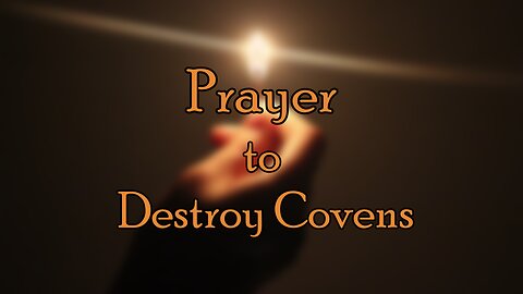 Powerful Prayer To Destroy Covens (Text In Video)