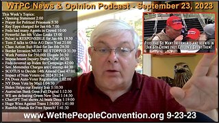 We the People Convention News & Opinion 9-23-23