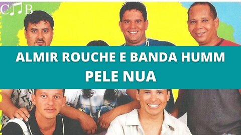 Almir Rouche e Banda Humm - Pele Nua