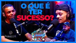 O que é ter sucesso pra você?