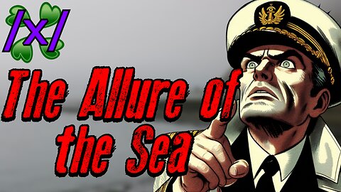 The Allure of the Sea | 4chan /x/ Ocean Greentext Stories Thread