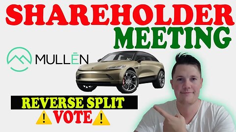 🔴LIVE Mullen Shareholder Meeting │ This Could Be BIG 🚀 MUST WATCH MULN