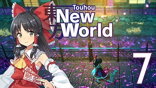 Touhou: New World - Reimu's Story Part 7