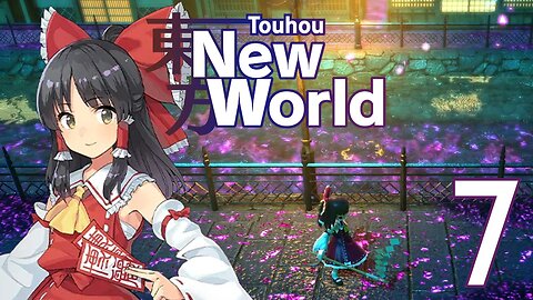 Touhou: New World - Reimu's Story Part 7