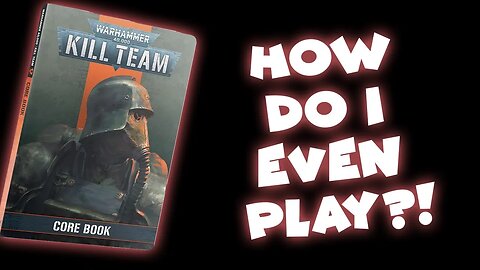 S1 Episode 3: How to play Kill Team
