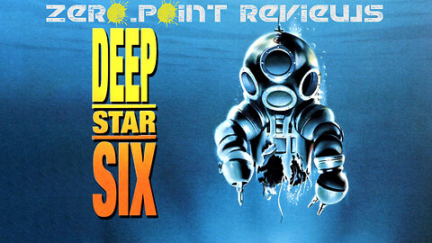 Zero.Point Reviews - Deep Star Six (1989)