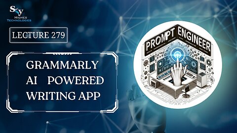 279. Grammarly AI Powered Writing App | Skyhighes | Prompt Engineering